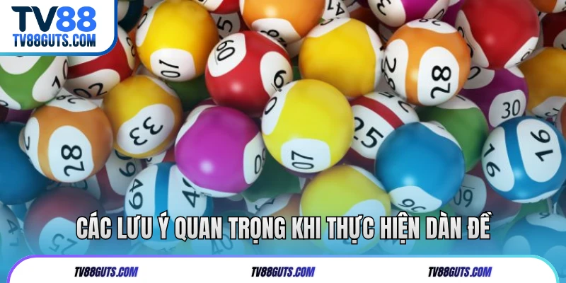Các lưu ý quan trọng khi thực hiện dàn đề