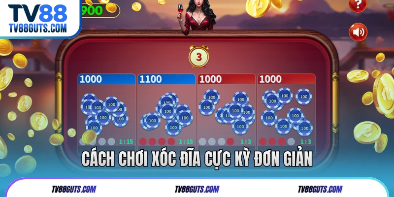 Cách chơi xóc đĩa cực kỳ đơn giản