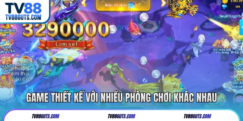Game thiết kế với nhiều phòng chơi khác nhau