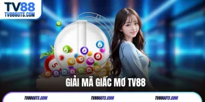 Giải Mã Giấc Mơ TV88 - Nắm Rõ Ý Nghĩa Từng Chiêm Bao
