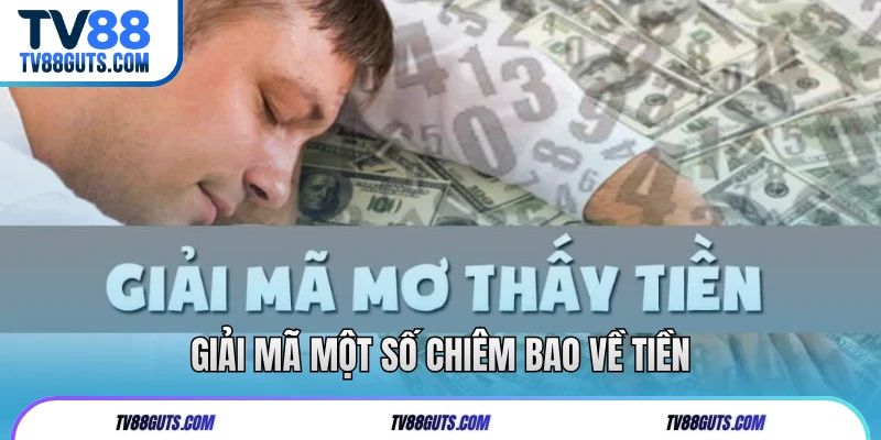 Giải mã một số chiêm bao về tiền