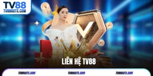Liên Hệ TV88 | Hỗ Trợ 24/7 Đa Dạng Các Phương Thức