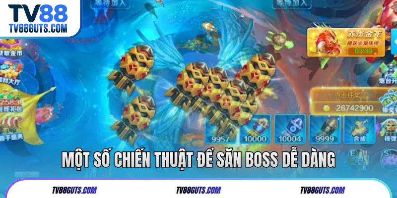 Một số chiến thuật để săn boss dễ dàng