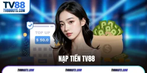 Nạp Tiền TV88 Siêu Tốc, Đa Dạng Cách Thức Đảm Bảo An Toàn